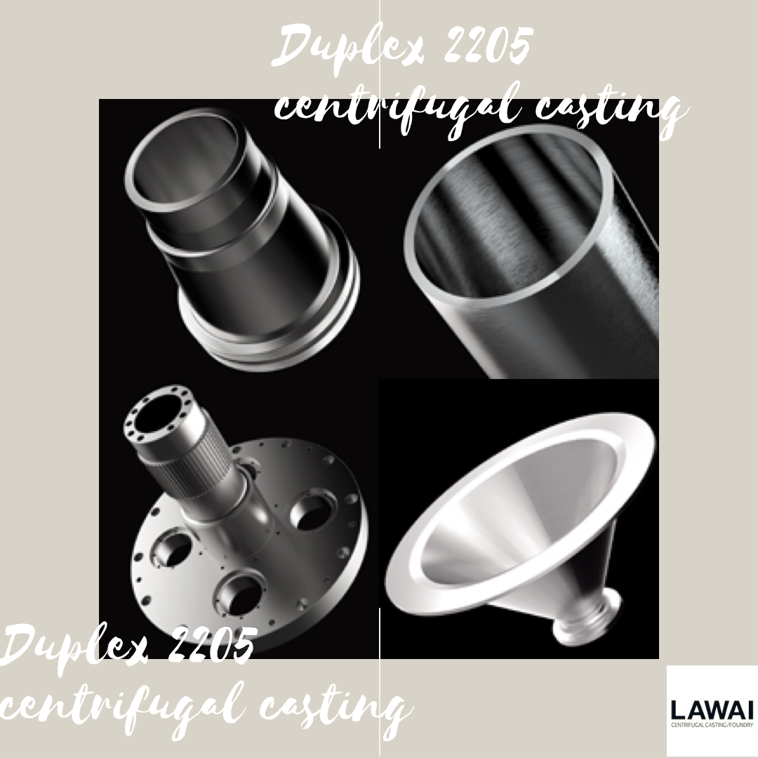 Duplex 2205 decanter components manufactured by centrifugal casting technique at LAWAI INDUSTRIAL CORPORATION