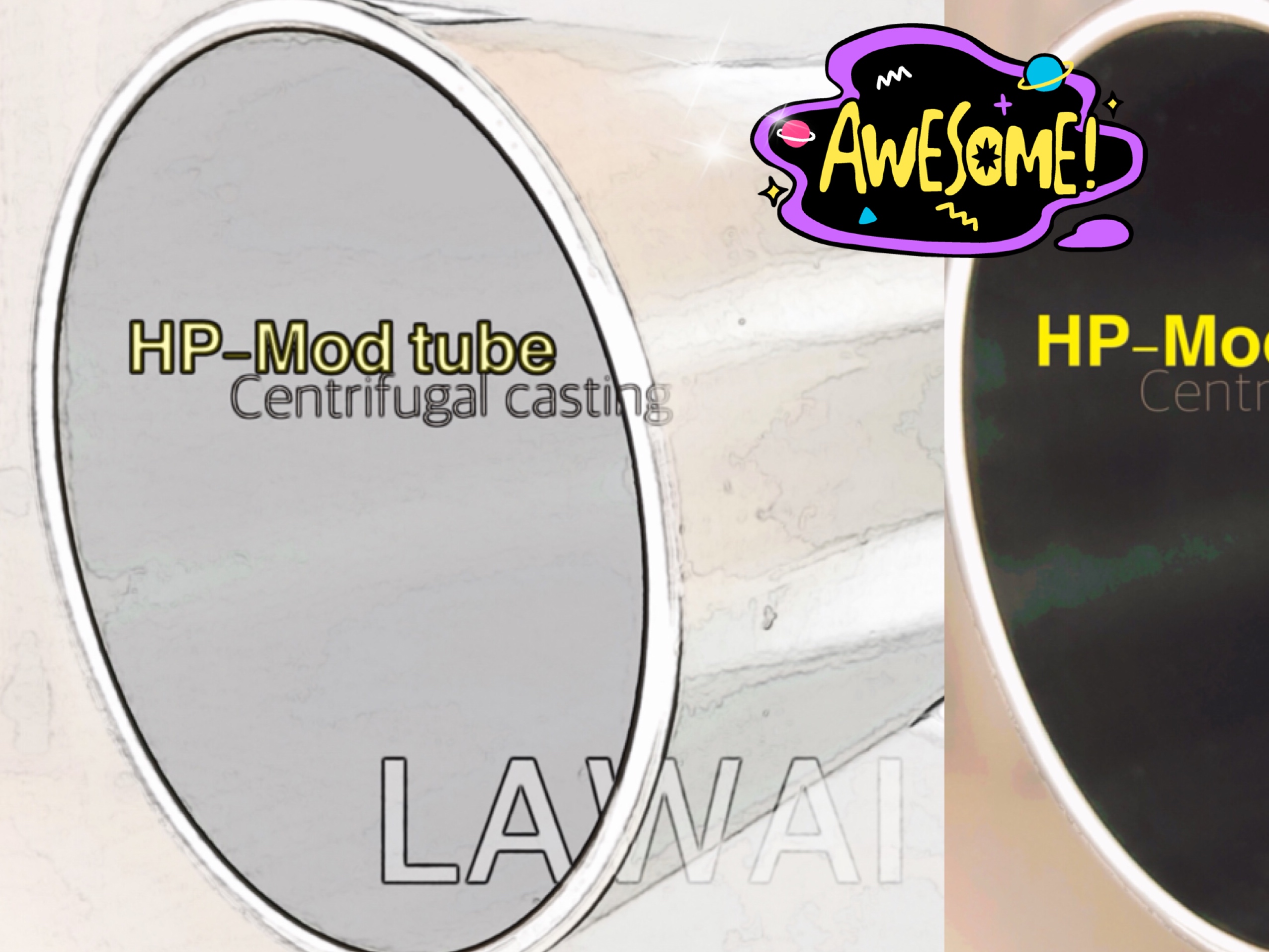 HP-Mod tube is manufactured by centrifugal casting technique at LAWAI INDUSTRIAL CORPORATION