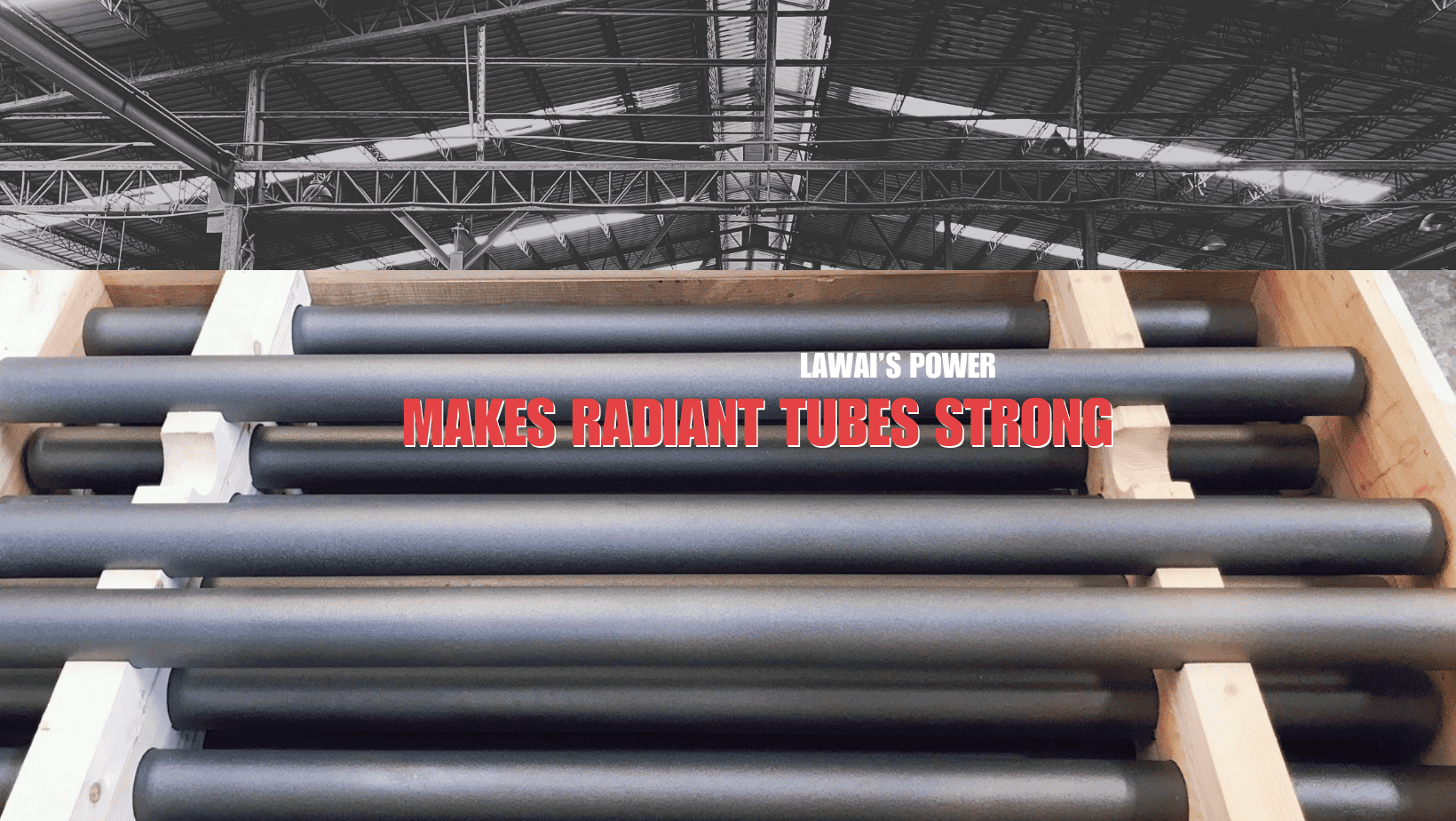 The high quality radiant tubes that are produced by centrifugal casting and out of China are produced at LAWAI INDUSTRIAL CORPORATION