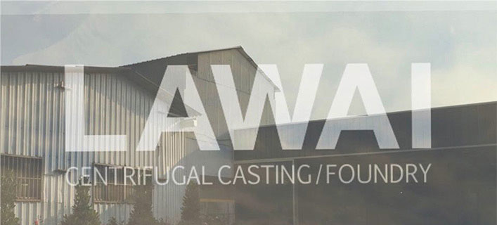 LAWAI - Centrifugal Casting