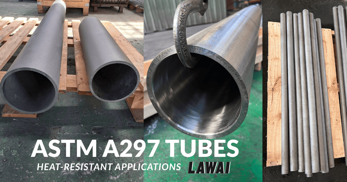 LAWAI INDUSTRIAL CORPORATION produces ASTM A297 tubes by centrifugal casting in Taiwan