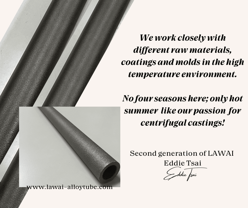 LAWAI INDUSTRIAL CORPORATION is the centrifugal casting foundry able to produce custom furnace rollers in Taiwan in Asia