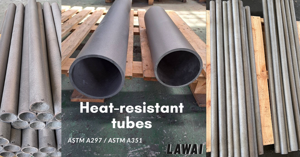 LAWAI produce ASTM A351 HK40 tubes to replace SS310 tubes by centrifugal casting technique in Taiwan