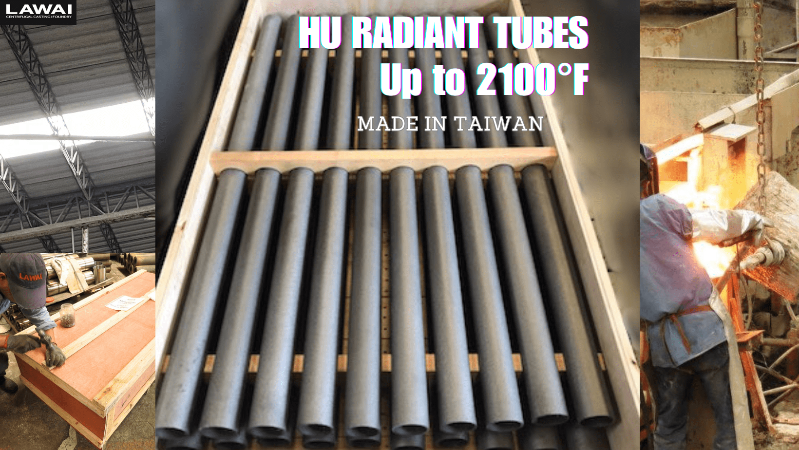 LAWAI INDUSTRIAL CORPORATION is specialized in producing HU alloy heat resistance centrifugal casting tubes by centrifugal casting in Taiwan