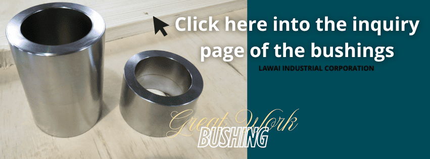 LAWAI is the Taiwanese centrifugal casting manufacturer producing custom stainless steel bushings and superalloy bushings