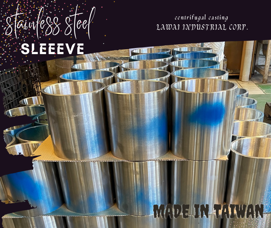 The centrifugal casting sleeve based on stainless steel and special steel produced at LAWAI INDUSTRIAL CORPORATION