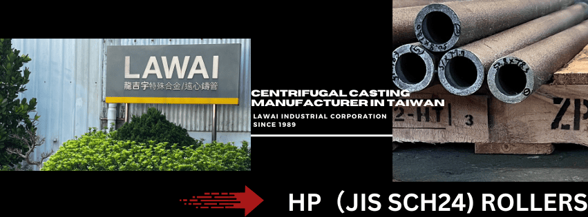 LAWAI INDUSTRIAL CORPORATION is the centrifugal casting manufacturer specialized in producing conveyor rollers in Taiwan